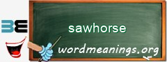 WordMeaning blackboard for sawhorse